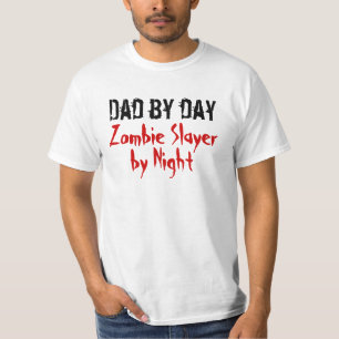 Pappa vid dag…, Zombieslayeren vid natt värdera Tröja