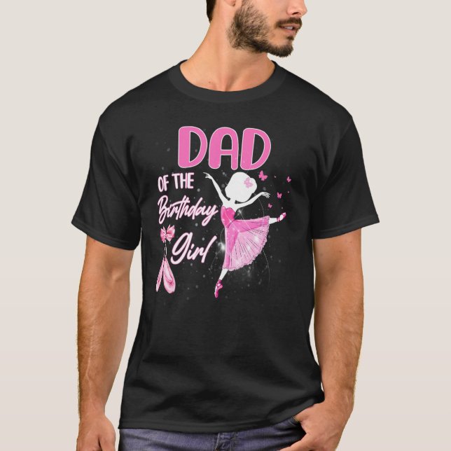 Pappa vid födelsedagstjuren Ballerina Ballet Dance T Shirt (Framsida)