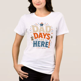 PAPPADAGARNA ÄR HÄR T SHIRT