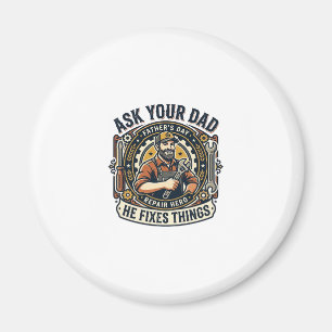 Pappadagsreparationspappa Tröja Fråga Din Pappa Ha Magnet
