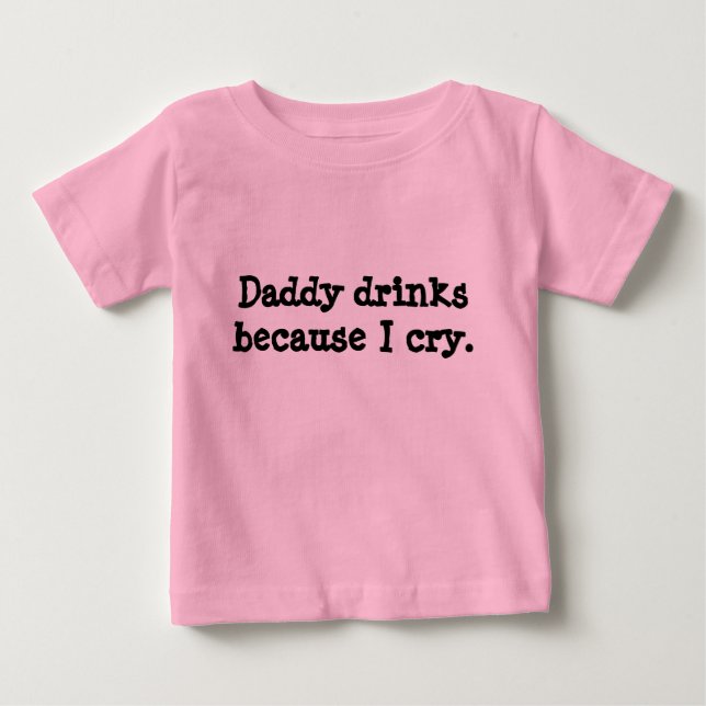 Pappadrinkar, därför att jag cry. tee shirt (Framsida)