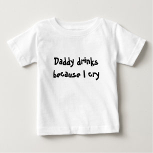 Pappadrinkar, därför att jag gråter t-shirt