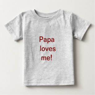 Pappan älskar mig skjortan tee