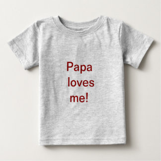 Pappan älskar mig skjortan tee