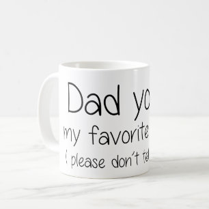 Pappan är du min favorit- förälder - roligt kaffemugg