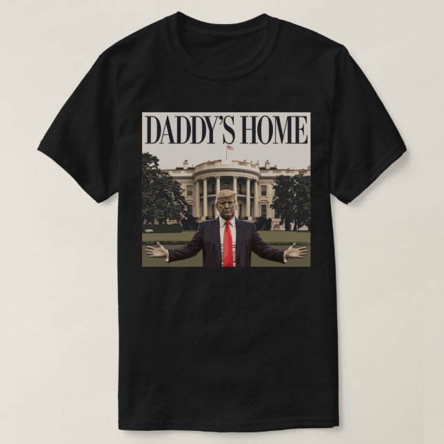 PAPPAN ÄR HEMMA Trump Vita huset T Shirt (Design framsida)