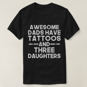 Pappan av tre döttrar, enorm pappor har t shirt