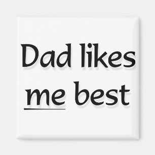 Pappan gillar mig som är bäst magnet