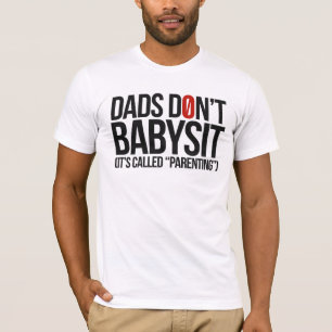 Pappan sitter barnvakt inte, det har kallat tee