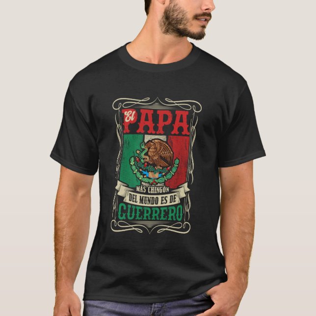 PAPPAN SOM ÄR CHINGÓN KOMMER FRÅN Guerrero T Shirt (Framsida)