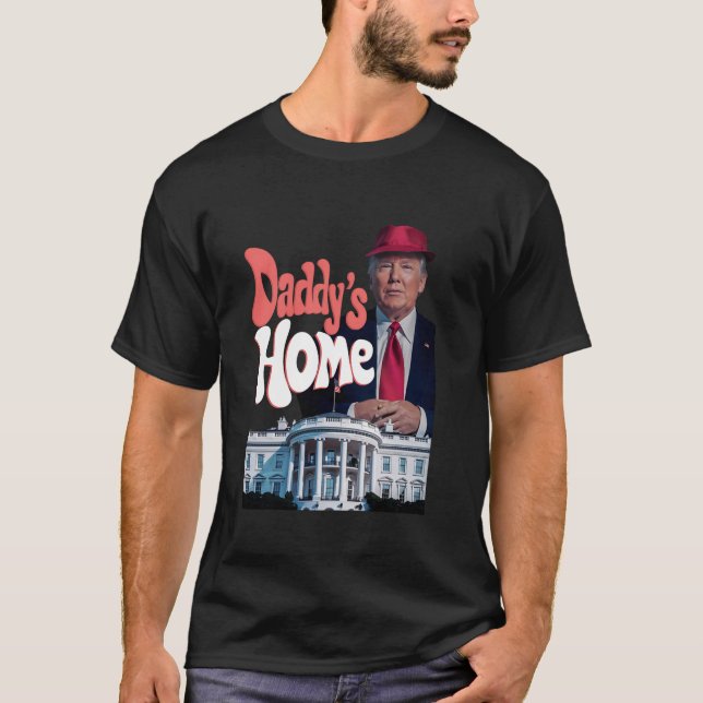 Pappa's Home Funny Trump Pappa's Coming Home Trump T Shirt (Framsida)