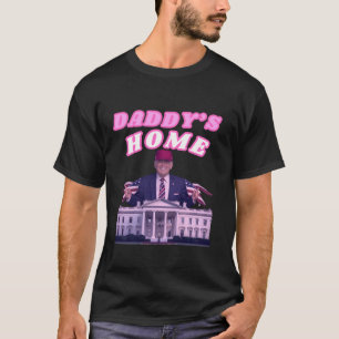 Pappa's Home Funny Trump Pappa's Coming Home Trump T Shirt