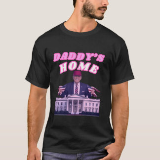 Pappa's Home Funny Trump Pappa's Coming Home Trump T Shirt