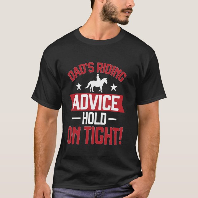 Pappas råd om ridning Håll dig fast Häst Pappa T Shirt (Framsida)
