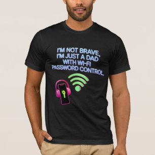 Pappas WiFi-kraft - Jag är inte modig, bara smart T Shirt