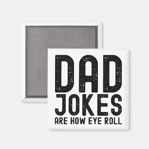 Pappaskämt är hur jag rullar med ögonen Cool fader Magnet