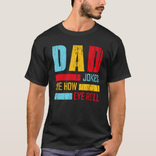 Pappaskämt är så jag rullar med ögonen Fars dag Ny T Shirt