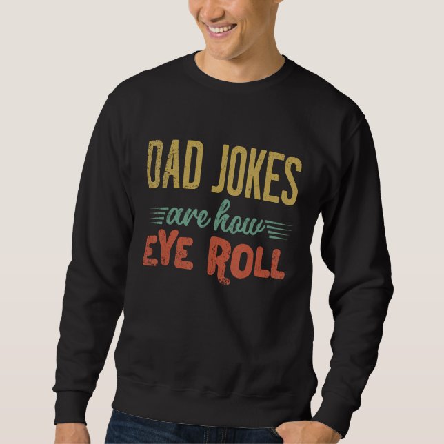 Pappaskämt är så jag rullar med ögonen  Fars dag S Lång Ärmad Tröja (Framsida)