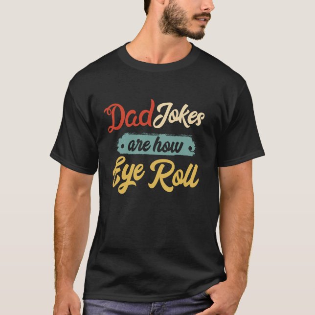 Pappaskämt är så jag rullar med ögonen t shirt (Framsida)