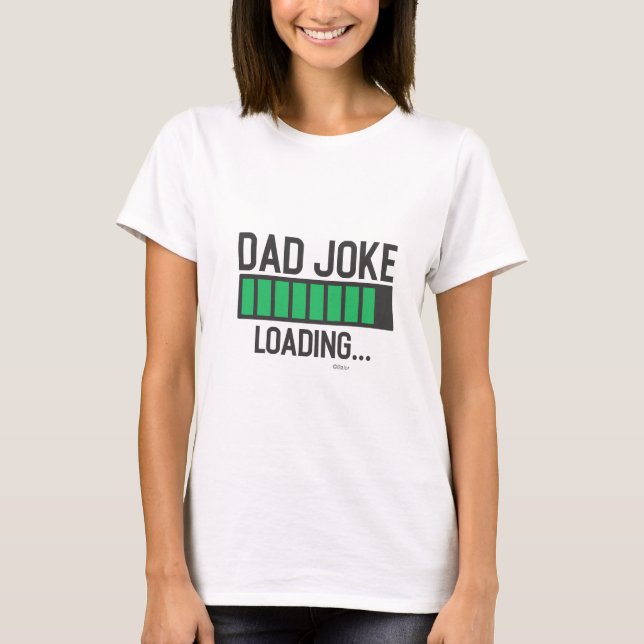Pappaskämt som laddar… t shirt (Framsida)