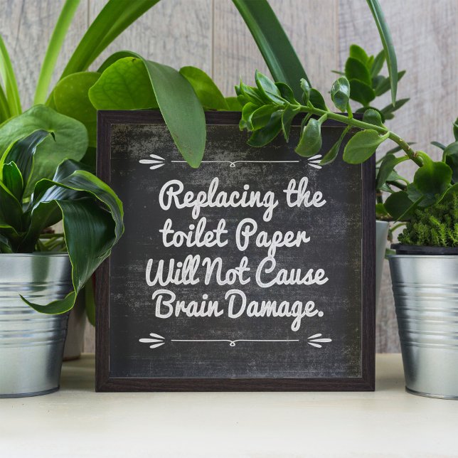 Papper Funny Quote med kontur Poster (A humorous housewarming gift for that friend or family member who might need a gentle reminder.)