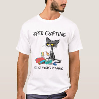 Pappert krångel för att mord är fel idé t shirt