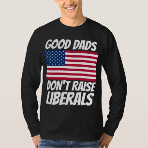 PAPPOR BRA PAPPOR UPPFOSTRAR INTE LIBERALER T-SHIR T SHIRT
