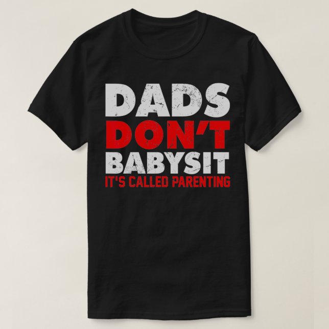 PAPPOR DON BABYSIT DET KALLAS FÖRÄLDRANDE far SD T Shirt (Design framsida)