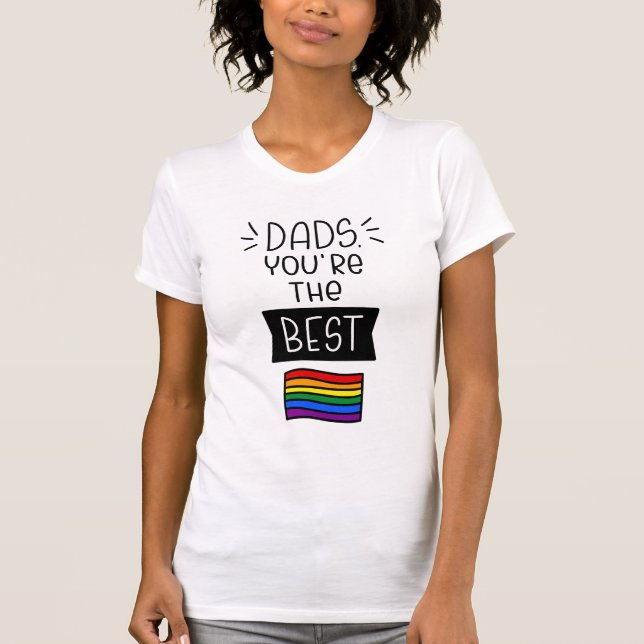 Pappor, du är det bästa Pridet Fars dag T Shirt (Framsida)