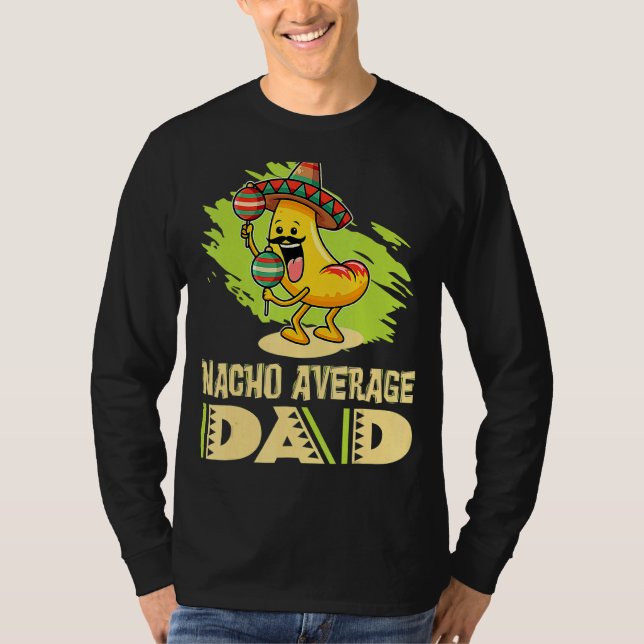 Pappor Far pappa Pappa Joke Nacho Average Pappa T Shirt (Framsida)