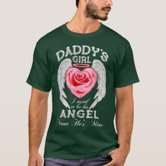 Pappor flicka jag var hans ängel, han är min t shirt