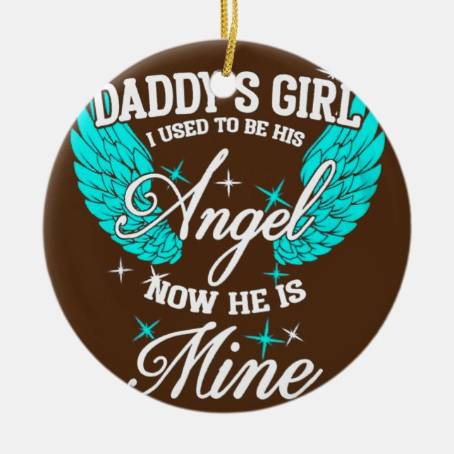 Pappor Girl jag brukade vara hans ängel nu han är  Julgransprydnad Keramik (Framsidan)