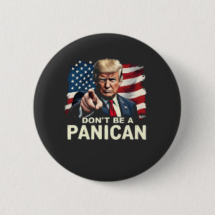 Pappor Home Bli inte en Panican Trump USA Knapp