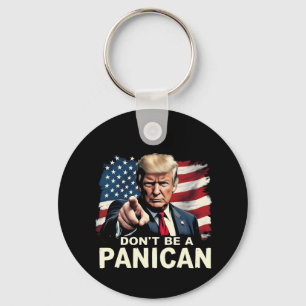 Pappor Home Bli inte en Panican Trump USA Nyckelring