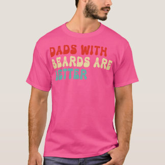 Pappor med Beards är bättre 5 T Shirt