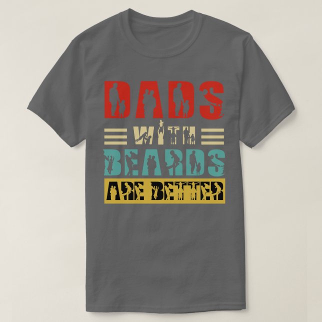 Pappor med Beards är bättre 82 T Shirt (Design framsida)