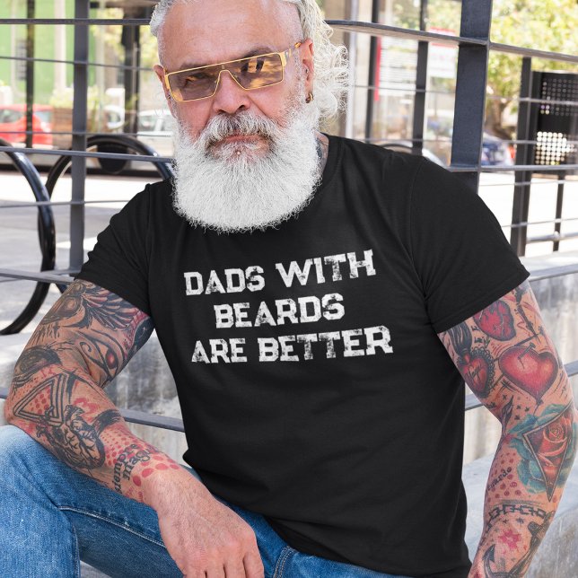 Pappor med boskap är bättre i Far T Shirt (Dads With Beards Are Better Funny Father T-Shirt
)