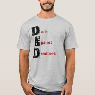 Pappor mot Deadbeats Tee Shirt