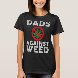Pappor mot Ogräs för Pappa Fars dag T Shirt