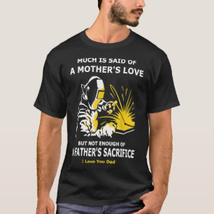 Pappor Sacrifice Welding Gift 4 Welder Pappa Manar T Shirt