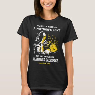 Pappor Sacrifice Welding Gift 4 Welder Pappa Manar T Shirt