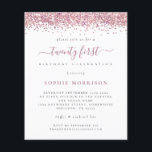 PAPPRA Rosa Glitter tjugoförsta Party Inbjudan Flygblad<br><div class="desc">Rosa Glitter tjugoförsta Party Inbjudan. Ett PAPPERT alternativ (inte kort) med underbart värde utan ENVELOPES på mindre storlek 4, 5 x 5, 6 tum och på budgetpris. (A6-standardkuvert är närmast storleka att passa). Glam vibes med en gräns av rosa Faux glitter överst på vardera sidan, och tjugo först i ett...</div>