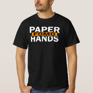 Papprare Händer FOMO Trading Funny Crypto Stockma T Shirt