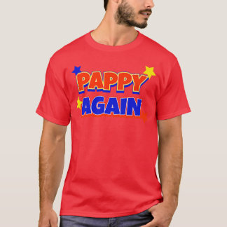 Pappy Again Pregnancy Announcement Funny Baby Reve T Shirt