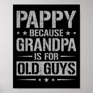 Pappy för morfar är för gamla killar Far&#; s Poster