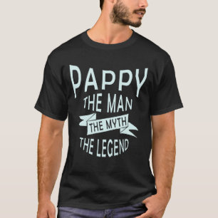 Pappy the Man the Myth the Legend Original T Shirt