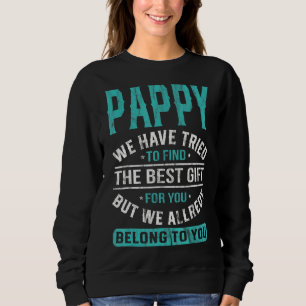 Pappy vi har försökt hitta det bästa Fars dag T Shirt