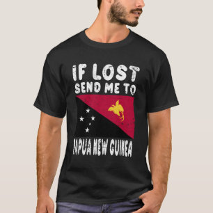 Papua Nya Guinea Flagga om Borttappad skickar mig T Shirt