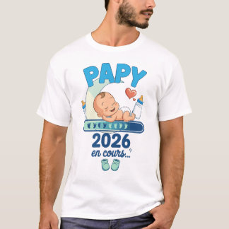 Papy 2026 Idée Annonce Grossesse Futur Grand-Père T Shirt