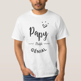 Papy trop genial t shirt